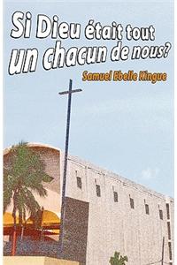 Si Dieu Etait Tout Un Chacun De Nous?