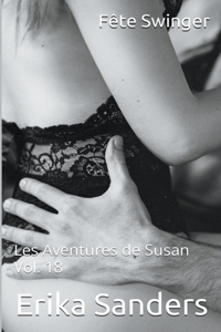 Fête Swinger. Les Aventures de Susan Vol. 18