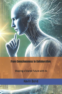 From Consciousness to Collaboration