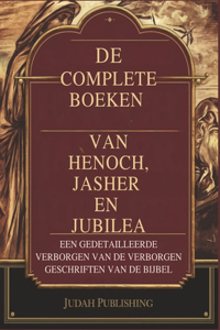 De Complete Boeken van Henoch, Jasher en Jubilea