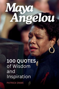 Maya Angelou