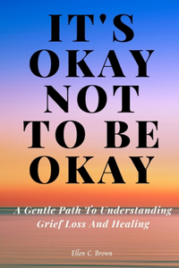 It's Okay Not to Be Okay