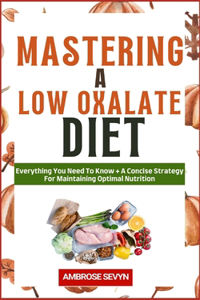 Mastering a Low Oxalate Diet