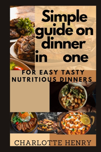 Simple Guide on Dinner in One