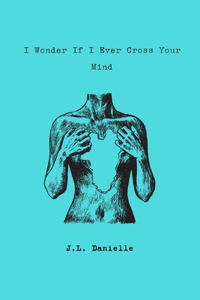 I Wonder If I Ever Cross Your Mind