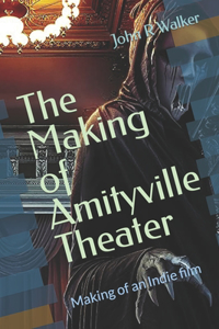 The Making of Amityville Theater