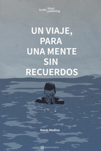viaje, para una mente sin recuerdos