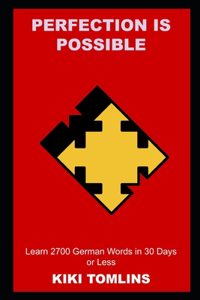 Perfection is Possible