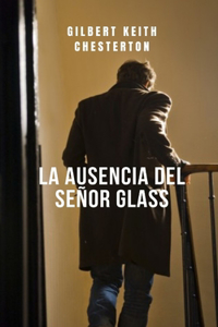 La ausencia del señor Glass