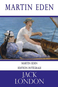 Martin Eden (Jack London): édition intégrale