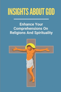 Insights About God