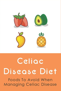 Celiac Disease Diet