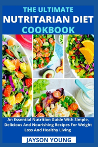 Ultimate Nutritarian Diet Cookbook