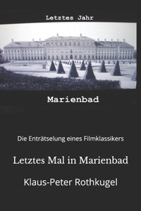 Letztes Mal in Marienbad