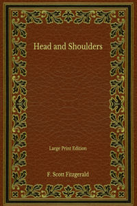 Head and Shoulders - Large Print Edition