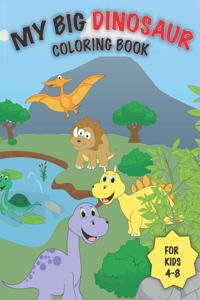 My Big Dinosaur Coloring Book for Kids 4-8