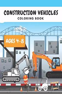 Construction Vehicles: Coloring Book for Kids, Fun Activity Book with Trucks, Cranes, Tructors, Diggers and more, Gift fot Boys, Ages 4-8