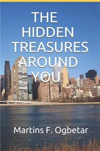 The Hidden Treasures Around You