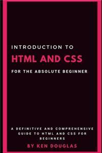 Introduction to HTML and CSS For The Absolute Beginner