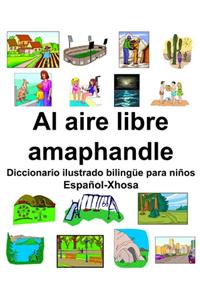 Español-Xhosa Al aire libre/amaphandle Diccionario ilustrado bilingüe para niños