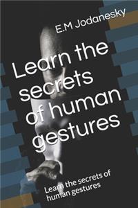 Learn the secrets of human gestures
