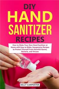 DIY Hand Sanitizer Recipes