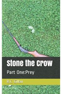 Stone the Crow