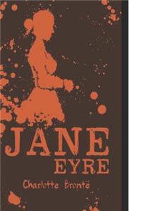 Jane Eyre By Charlotte Brontë "Annotated & Unabridged Volume"