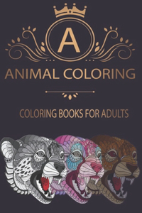 coloring books for adults: Stress Relieving Animal Designs, animal coloring