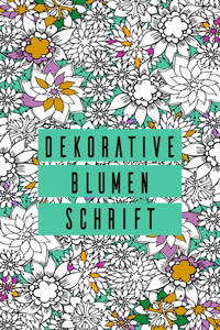 Dekorative Blumen Schrift
