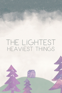 Lightest, Heaviest Things