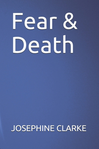 Fear & Death