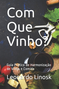 Com Que Vinho?