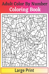 Adult Color By Number Coloring Book Large Print