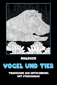Vogel und Tier - Malbuch - Tierdesigns zur Entspannung mit Stressabbau