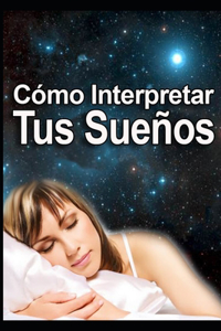 Como Interpretar Tus Sueños