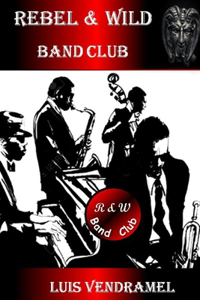 Rebel & Wild Band Club