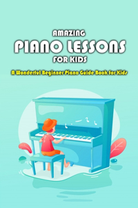 Amazing Piano Lessons for Kids