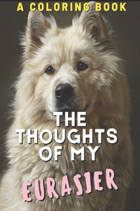 The Thoughts of My Eurasier