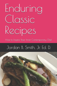Enduring Classic Recipes