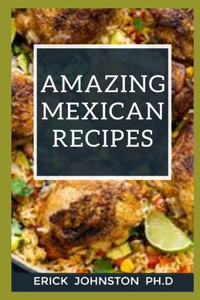 Amazing Mexican Recipes