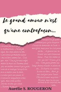 Le grand amour n'est qu'une contrefaçon