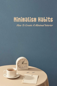 Minimalism Habits