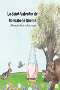 La Saint Valentin de Barnabé le Gnome
