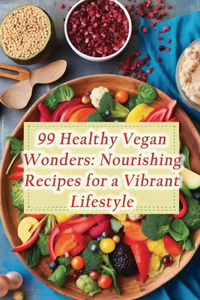 99 Healthy Vegan Wonders