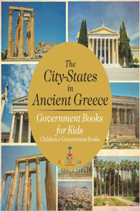 City-States in Ancient Greece - Government Books for Kids Children's Government Books