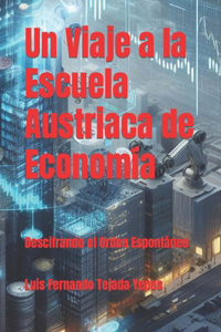 Viaje a la Escuela Austriaca de Economía