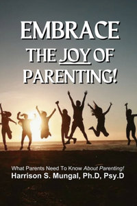 Embrace the Joy Of Parenting