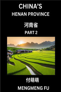 China's Henan Province (Part 2)- Learn Chinese Characters, Words, Phrases with Chinese Names, Surnames and Geography