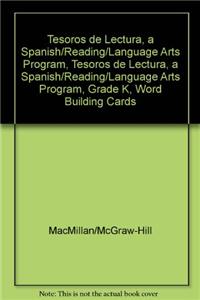 Tesoros de Lectura, a Spanish Reading/Language Arts Program, Grade K, Word Building Cards (K-6)
